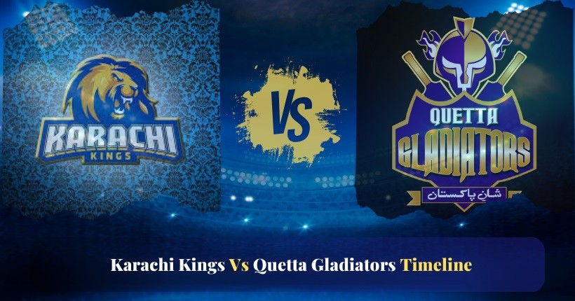 karachi kings vs quetta gladiators timeline
