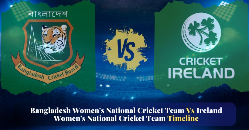 bangladesh women's national cricket team vs ireland women's national cricket team timeline