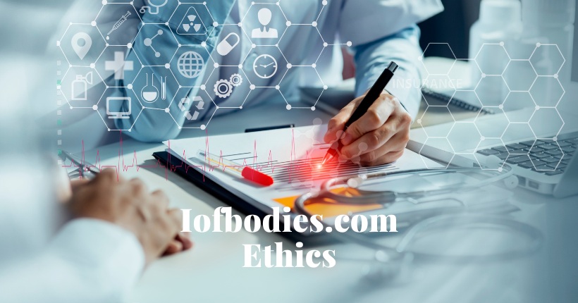 Iofbodies.com Ethics