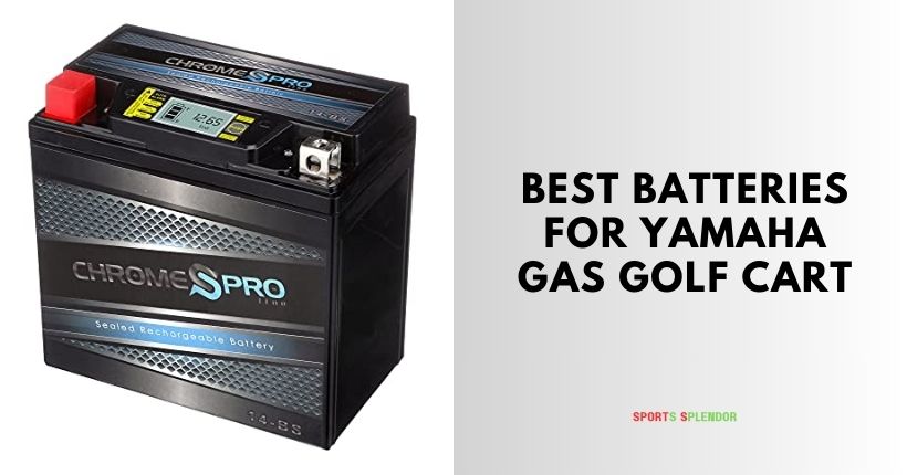 best batteries for yamaha gas golf cart