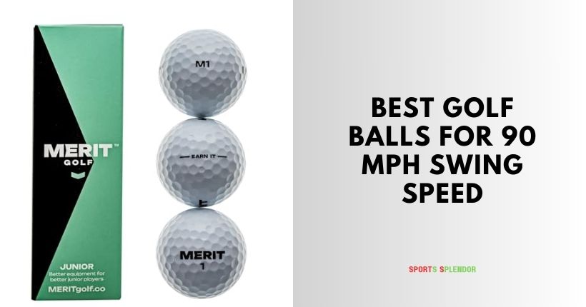 best golf balls for 90 mph swing speed