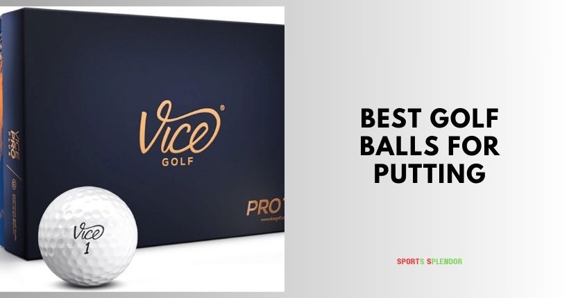best golf balls for putting