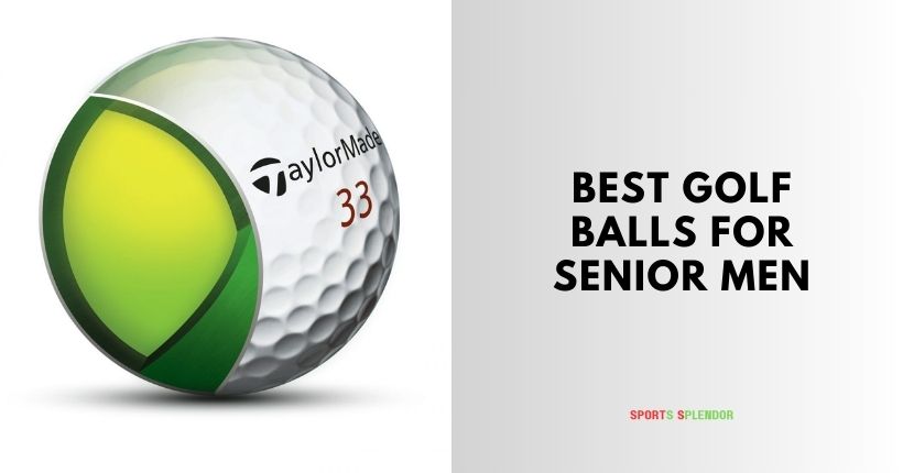 best golf balls for senior men