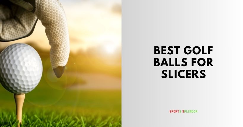 best golf balls for slicers