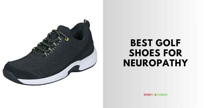 best golf shoes for neuropathy