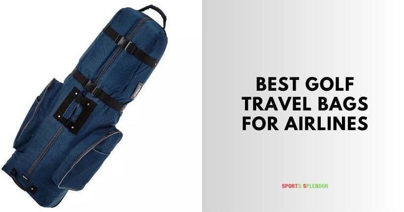 best golf travel bags for airlines