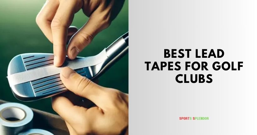 best lead tapes for golf clubs
