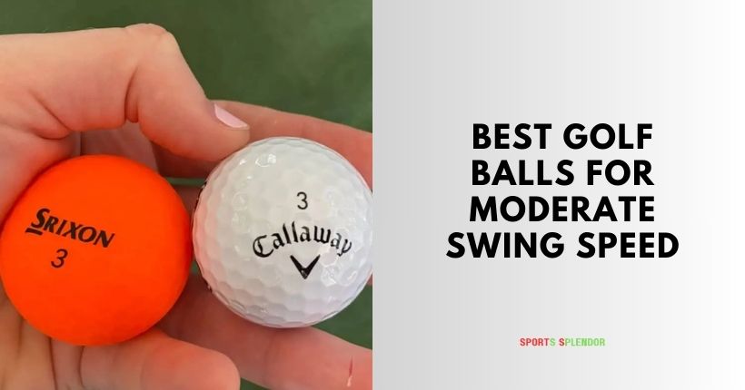 best golf balls for moderate swing speed