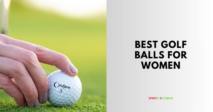 best golf balls for women
