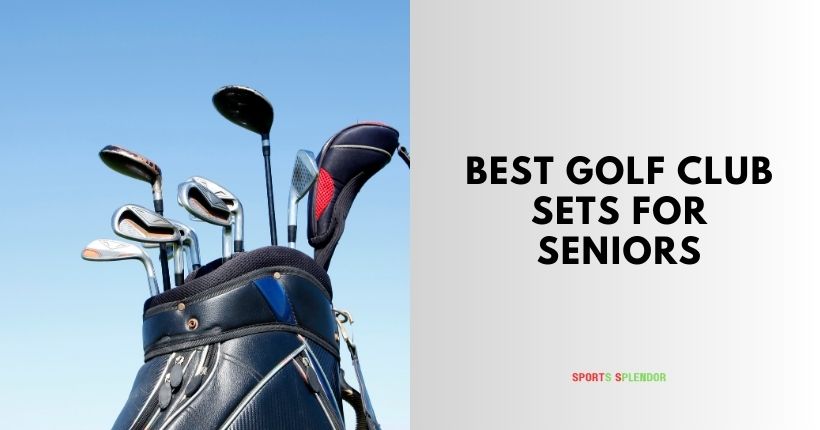 best golf club sets for seniors