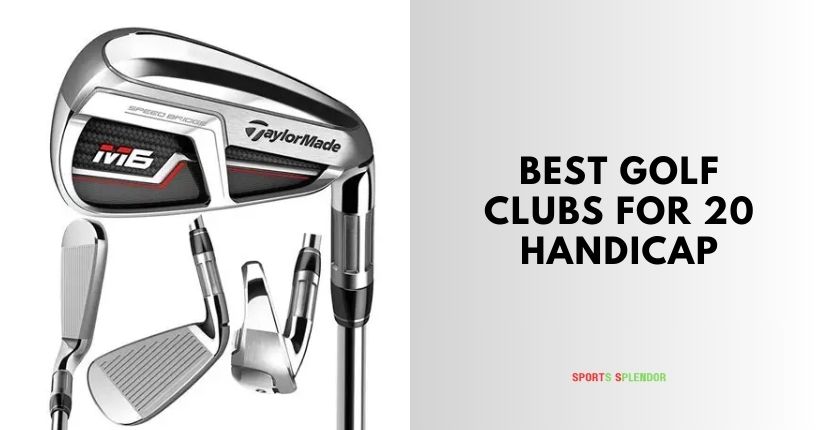 best golf clubs for 20 handicap