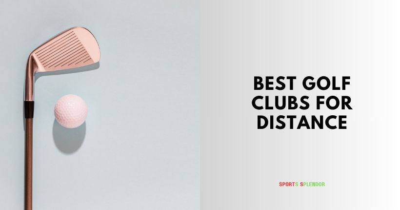 best golf clubs for distance