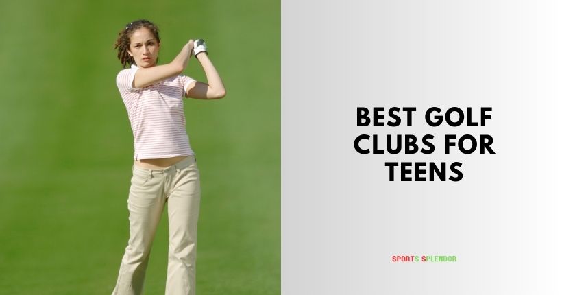 best golf clubs for teens