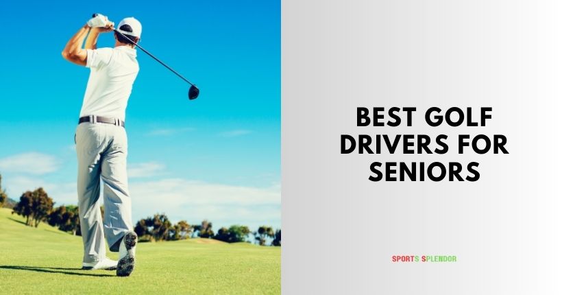 best golf drivers for seniors
