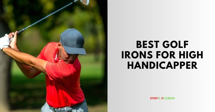 best golf irons for high handicapper
