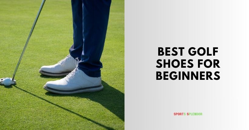 best golf shoes for beginners