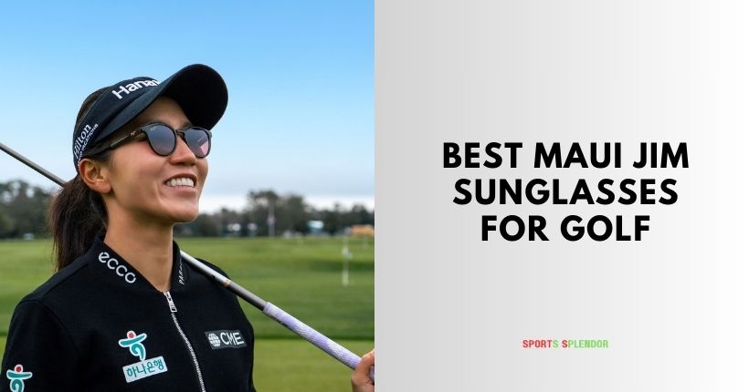 best maui jim sunglasses for golf