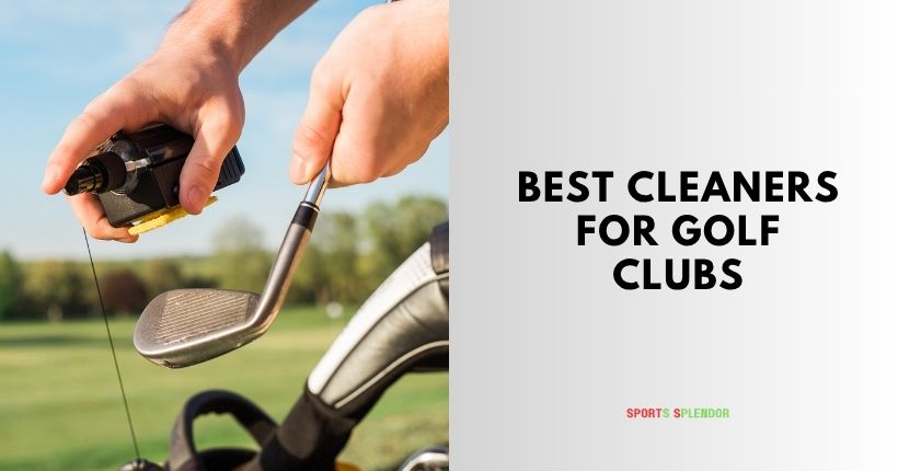 best cleaners for golf clubs