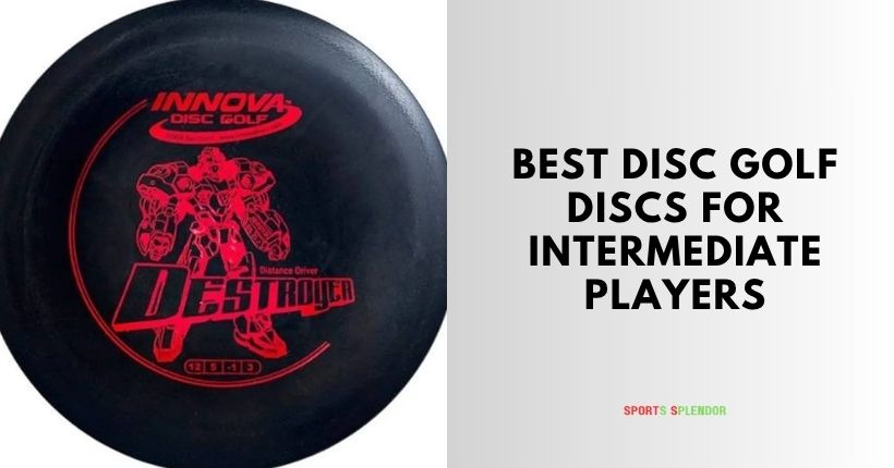 best disc golf discs for intermediate players