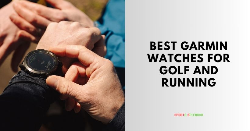 best garmin watches for golf and running