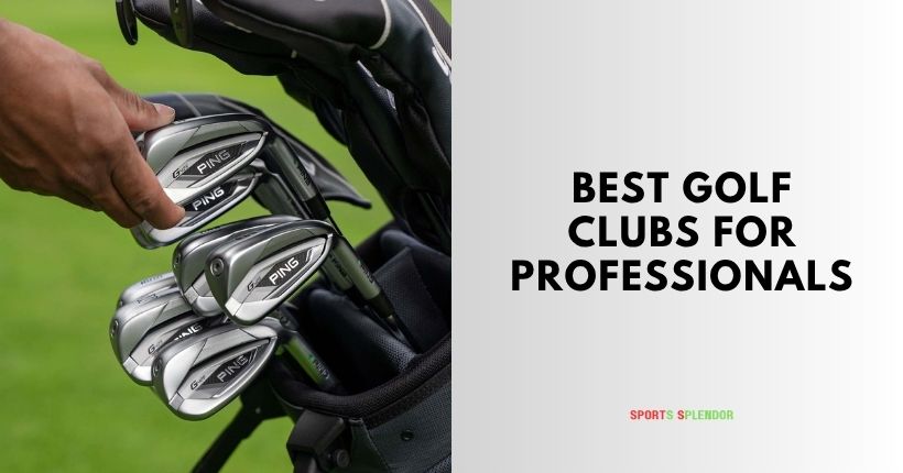 best golf clubs for professionals