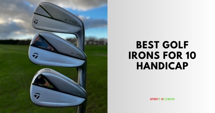 best golf irons for 10 handicap