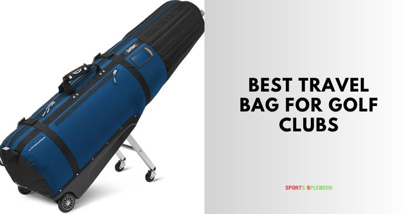 best travel bag for golf clubs