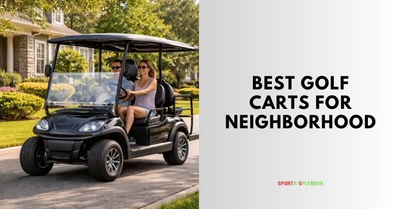 best golf carts for neighborhood