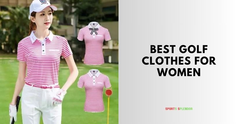 best golf clothes for women