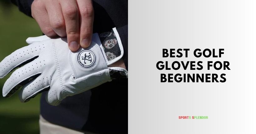 best golf gloves for beginners