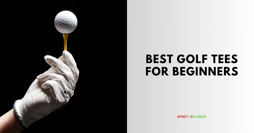 best golf tees for beginners