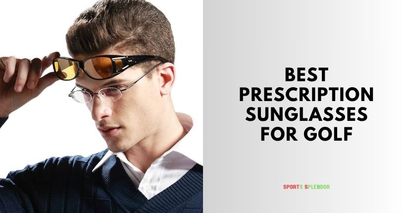 best prescription sunglasses for golf