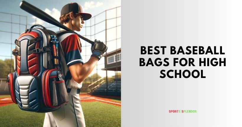 best baseball bags for high school