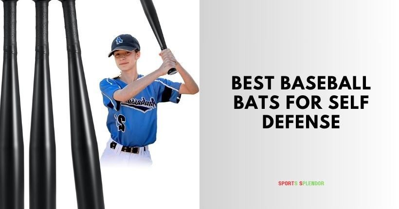 best baseball bats for self defense