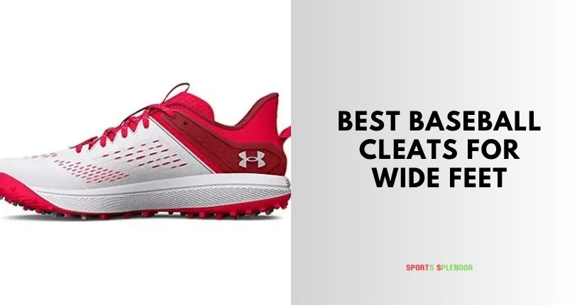 best baseball cleats for wide feet