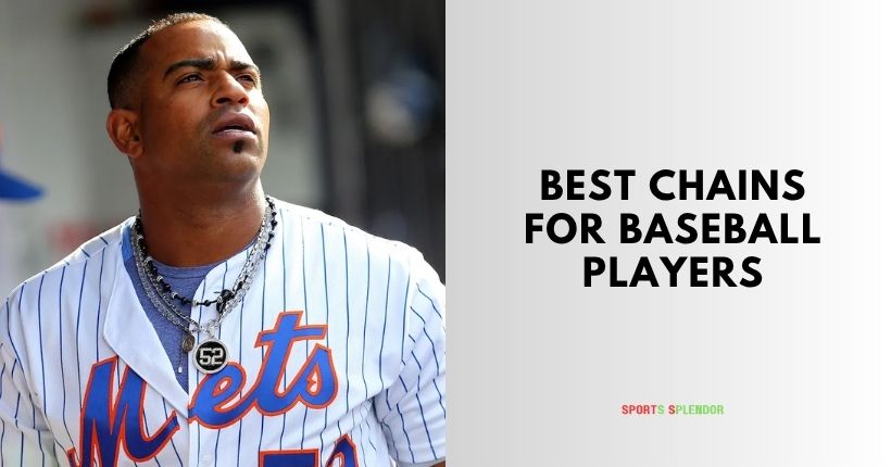 best chains for baseball players
