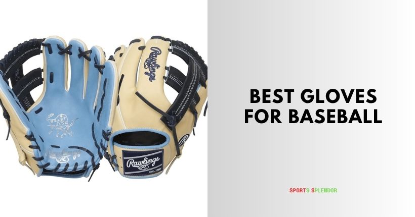 best gloves for baseball