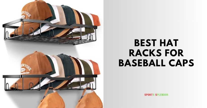 best hat racks for baseball caps