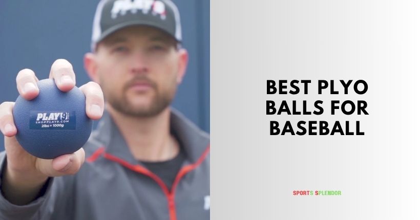 best plyo balls for baseball
