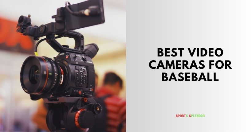 best video cameras for baseball