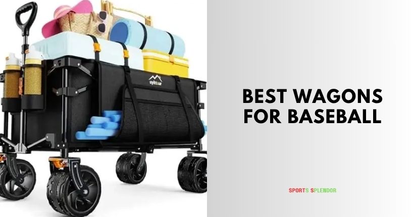best wagons for baseball