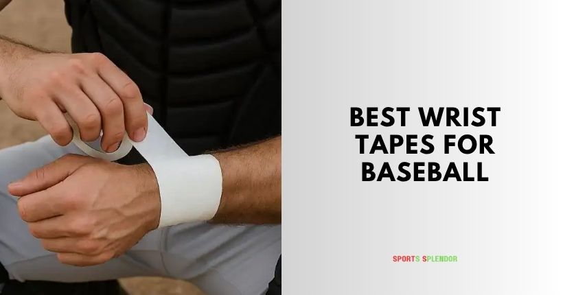 best wrist tapes for baseball