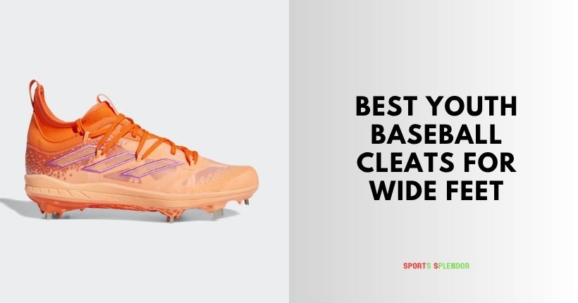 best youth baseball cleats for wide feet