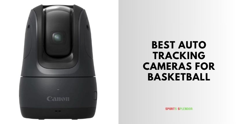 best auto tracking cameras for basketball