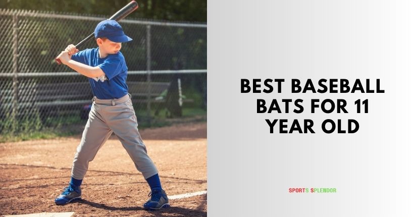 best baseball bats for 11 year old