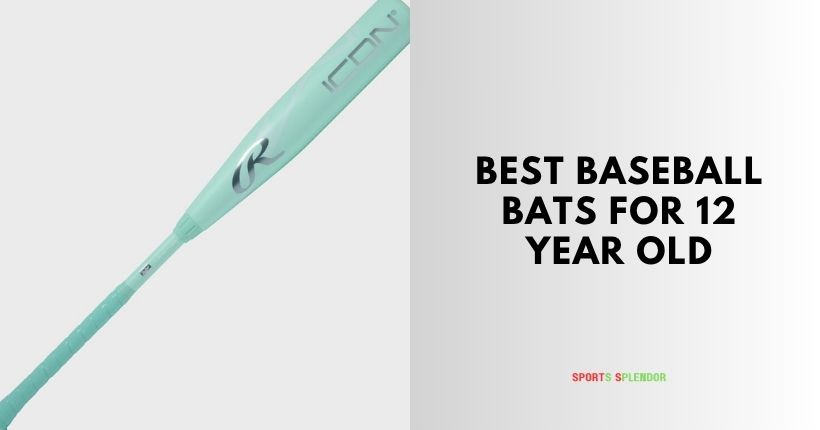 best baseball bats for 12 year old