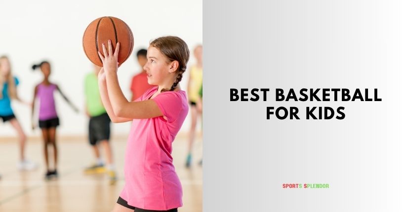 best basketball for kids