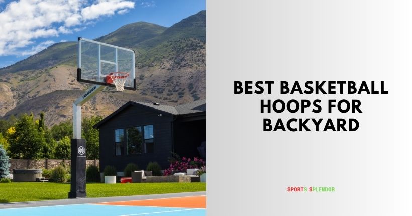 best basketball hoops for backyard