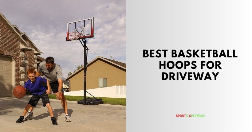 best basketball hoops for driveway