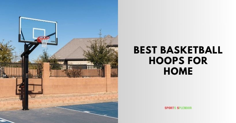 best basketball hoops for home